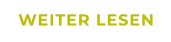WEITER LESEN